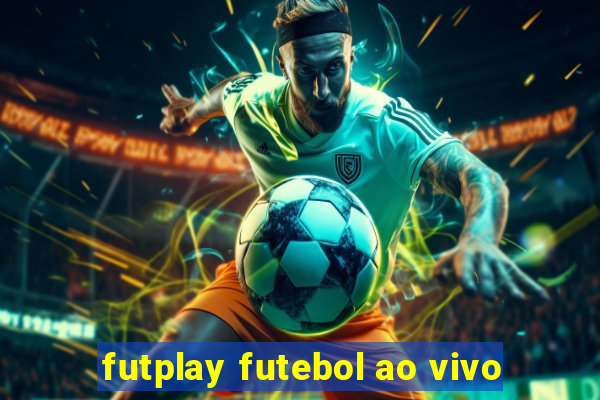 futplay futebol ao vivo